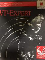 Vp-Expert: Rule-Based Expert System Development Tool With Software for the IBM PC