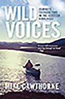 Wild Voices: Journeys Through Time in the Scottish Highlands 1780271921 Book Cover
