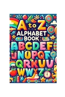 "A to z alphabet book" B0DVFVFN87 Book Cover