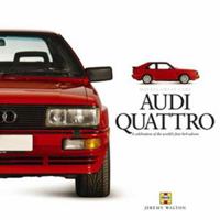 Audi Quattro: A celebration of the world's first 4x4 saloon (Haynes Great Cars) 1844253309 Book Cover