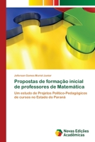 Propostas de Formacao Inicial de Professores de Matematica 3639896890 Book Cover