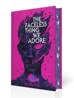 The Faceless Thing We Adore B0D8NF5S9K Book Cover