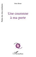 Une couronne à ma porte (Poètes Des Cinq Continents) (French Edition) 2343207097 Book Cover