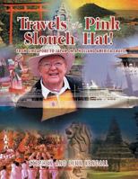 Travels of a Pink Slouch Hat: From Singapore to Japan on a Holland America Cruise 1493131249 Book Cover