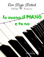 Io suono il PIANO e tu no B09M552JTL Book Cover