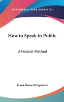 How To Speak In Public: A Natural Method 1436695015 Book Cover