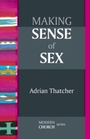 Making Sense of Sex 0281064067 Book Cover