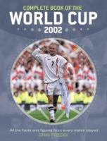 The Complete Book of the World Cup 2002 0007136153 Book Cover