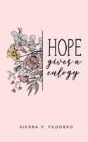 Hope Gives a Eulogy B091WJ6V4S Book Cover