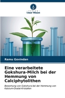 Eine verarbeitete Gokshura-Milch bei der Hemmung von Calciphytolithen 6206899934 Book Cover