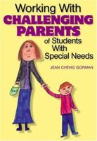 Working With Challenging Parents of Students With Special Needs 0761939288 Book Cover