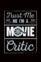 Trust Me I'm A Movie Critic: movie film gift critic cinema - 110 Pages Notebook/Journal 1709167890 Book Cover