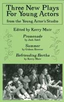 Three New Plays for Young Actors: From the Young Actor's Studio 0879109572 Book Cover