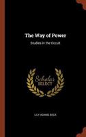 The Way Of Power: Studies In The Occult 1478336994 Book Cover