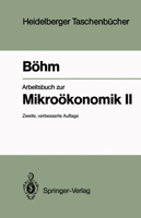 Arbeitsbuch zur Mikroökonomik II (Heidelberger Taschenbücher) 3540561730 Book Cover