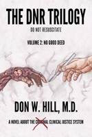 The DNR Trilogy: Volume 2: No Good Deed 1953537162 Book Cover