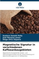 Magnetische Signatur in verschiedenen Kaffeeanbaugebieten (German Edition) 6207817788 Book Cover