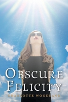 Obscure Felicity 1667815911 Book Cover