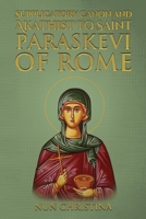 Supplicatory Canon and Akathist to Saint Paraskevi of Rome B0C6BQJDJ3 Book Cover