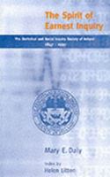 The spirit of earnest inquiry: The Statistical and Social Inquiry Society of Ireland, 1847-1997 1872002293 Book Cover