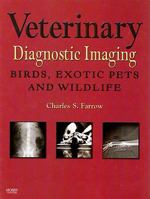 Veterinary Diagnostic Imaging - Elsevier eBook on Vitalsource (Retail Access Card): Birds, Exotic Pets, and Wildlife 0323025277 Book Cover