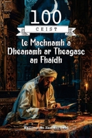 100 Ceist le Machnamh a Dhéanamh ar Theagasc an Fháidh: Cuireadh chun dul níos doimhne isteach i dteagasc an Fháidh, ag machnamh ar phrionsabail na ... i do shaol laet (Religion) (Irish Edition) B0DPJLXX83 Book Cover