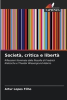 Società, critica e libertà (Italian Edition) 6208208459 Book Cover