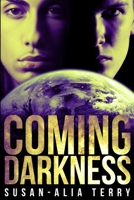 Coming Darkness: Large Print Edition 1034685635 Book Cover