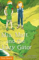 Mia, Matt and the Lazy Gator 0887809383 Book Cover