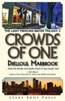 Crowds of One: Book 2 of the Light Piercing Water Trilogy 190984957X Book Cover