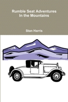 Rumble Seat Adventures in the Mountains 1312160195 Book Cover