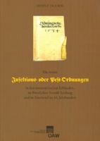 Die Ersten Infektions- Oder Pestordnungen in Den Osterreichischen Erblanden, Im Furstlichen Erzstift Salzburg Und Im Innviertel Im 16. Jahrhundert 370016064X Book Cover