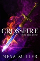Crossfire: A Coming of Age Fantasy (Into the Kaos) 1916063764 Book Cover