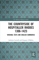 The Countryside of Hospitaller Rhodes 1306-1423: Original Texts and English Summaries 1032093986 Book Cover