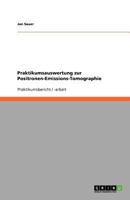 Praktikumsauswertung Zur Positronen-Emissions-Tomographie 3640934970 Book Cover