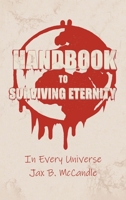 Handbook to Surviving Eternity: In Every Universe B0GJGCYCKZ Book Cover