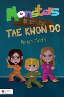 Monsters Do Not Know Tae Kwon Do 1625105789 Book Cover