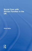Social Care with African Families in the UK 0415482933 Book Cover