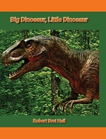 Big Dinosaur, Little Dinosaur B0CQTT171Z Book Cover