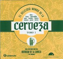 El delicioso mundo de la cerveza. Todo lo que quiere saber para disfrutar de la cerveza y sus variedades. (Vicios) 6074572070 Book Cover
