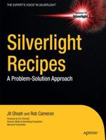 Silverlight Recipes: A Problem-Solution Approach 1430224355 Book Cover