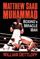 Matthew Saad Muhammad: Boxing's Miracle Man 1476685258 Book Cover