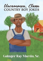 Uncommon, Clean Country Boy Jokes 1970179007 Book Cover
