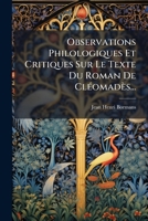 Observations Philologiques Et Critiques Sur Le Texte Du Roman De Cléomadès... 1279014032 Book Cover
