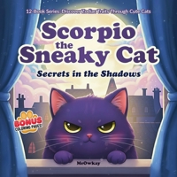 Scorpio the Sneaky Cat: Secrets in the Shadows B0FRXH1C57 Book Cover