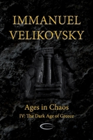 Ages in Chaos IV: The Dark Age of Greece 1906833192 Book Cover