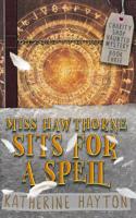 Miss Hawthorne Sits for a Spell 0995100756 Book Cover