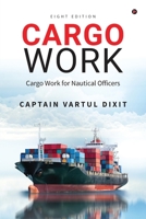 Cargo Work: Cargo Work for Nautical Officers B0C6XFT2SM Book Cover