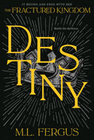 Destiny: Fractured Kingdom, Book 3 1774886111 Book Cover