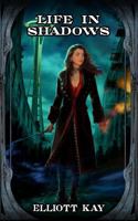 Life in Shadows 1532712553 Book Cover